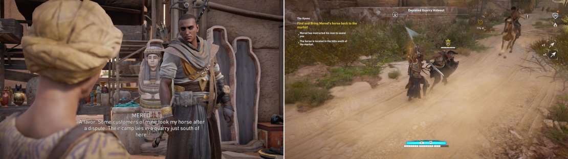 Find Mered near the sphinx, who will send you on an errand (left). Don&rsquo;t charge into the Depleted Quarry Hideout - the road will only lead you into conflict (right).