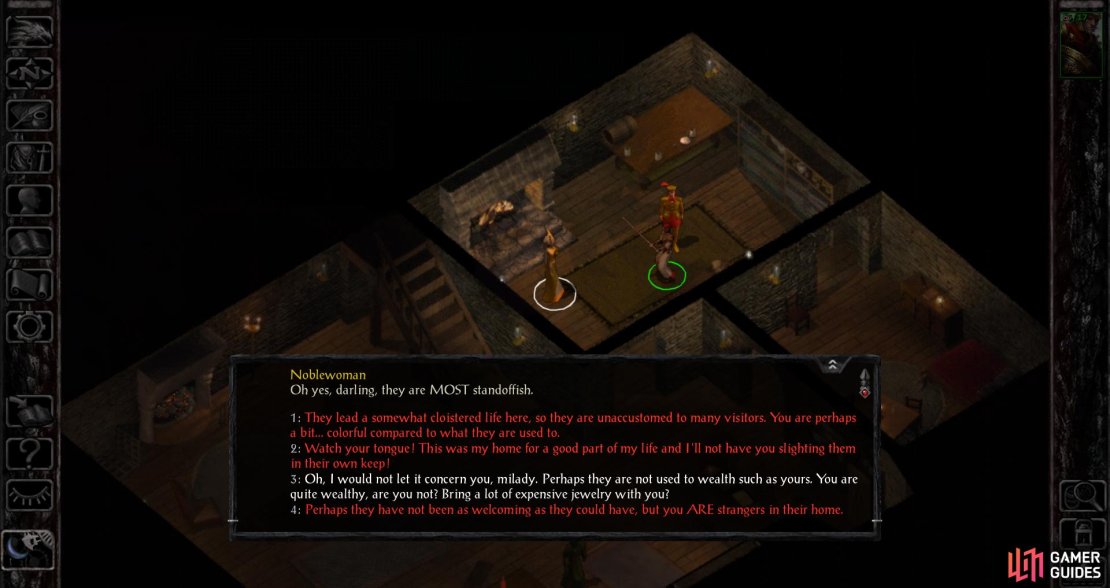With enough Charisma, you can trick some nobles into locking up their treasures.