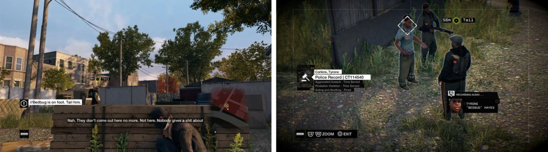 Hop the fence and take cover to the right of Bedbug&rsquo;s entrance (left) and then follow him via the cameras (right).