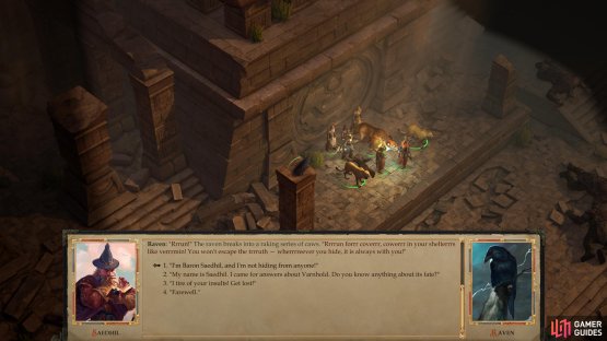 When you leave the tomb, you&rsquo;ll again be accosted by the talkative raven. Avoid giving it your name.