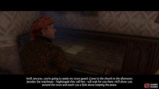 Your first duty will be to assist the town guard on patrol.