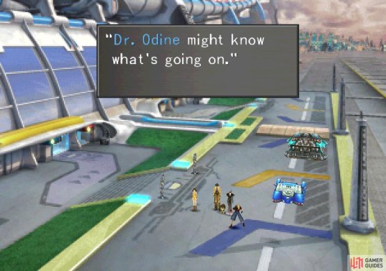 After the appearance of Lunatic Pandora, you&rsquo;ll be told to meet with Dr. Odine.