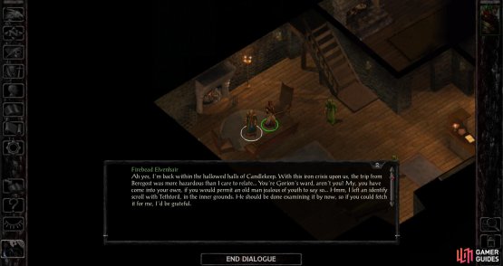 Talk to Firebead Elvenhair and he&rsquo;ll ask you to retrieve a scroll he lent to Tethtoril.