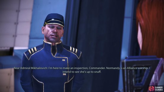 you&rsquo;ll find Rear Admiral Mikailovich who wants to inspect the Normandy.