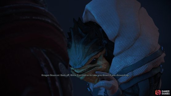 or you can find Wrex making threats at Chora&rsquo;s Den.