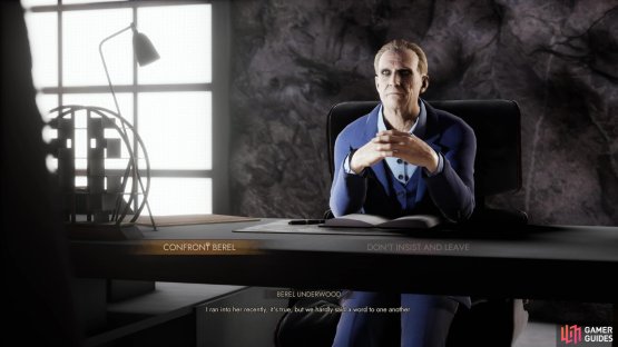 Speak with Berel in his apartment and then choose to confront him