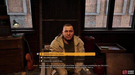 Varan will give you a number of choices when you speak with him.