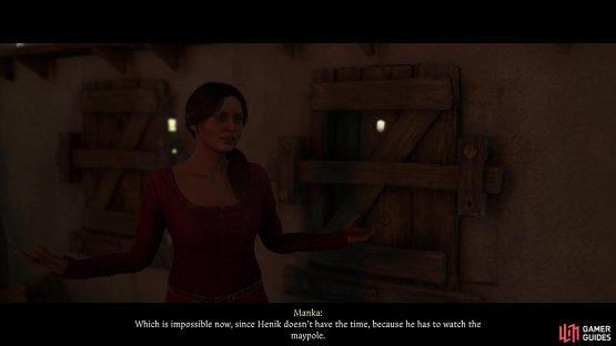 then talk to Manka to learn that she wants to run off with Henik.
